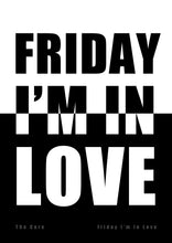 Load image into Gallery viewer, The Cure "Friday I'm in Love" Lyric Print