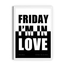 Load image into Gallery viewer, The Cure "Friday I'm in Love" Lyric Print