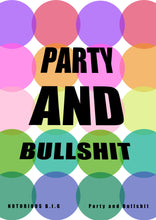 Load image into Gallery viewer, Notorious B.I.G "Party & Bullshit" Lyric Print