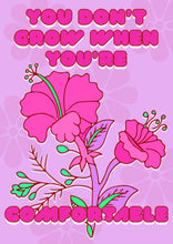 Load image into Gallery viewer, You Don't Grow When You Are Comfortable Print