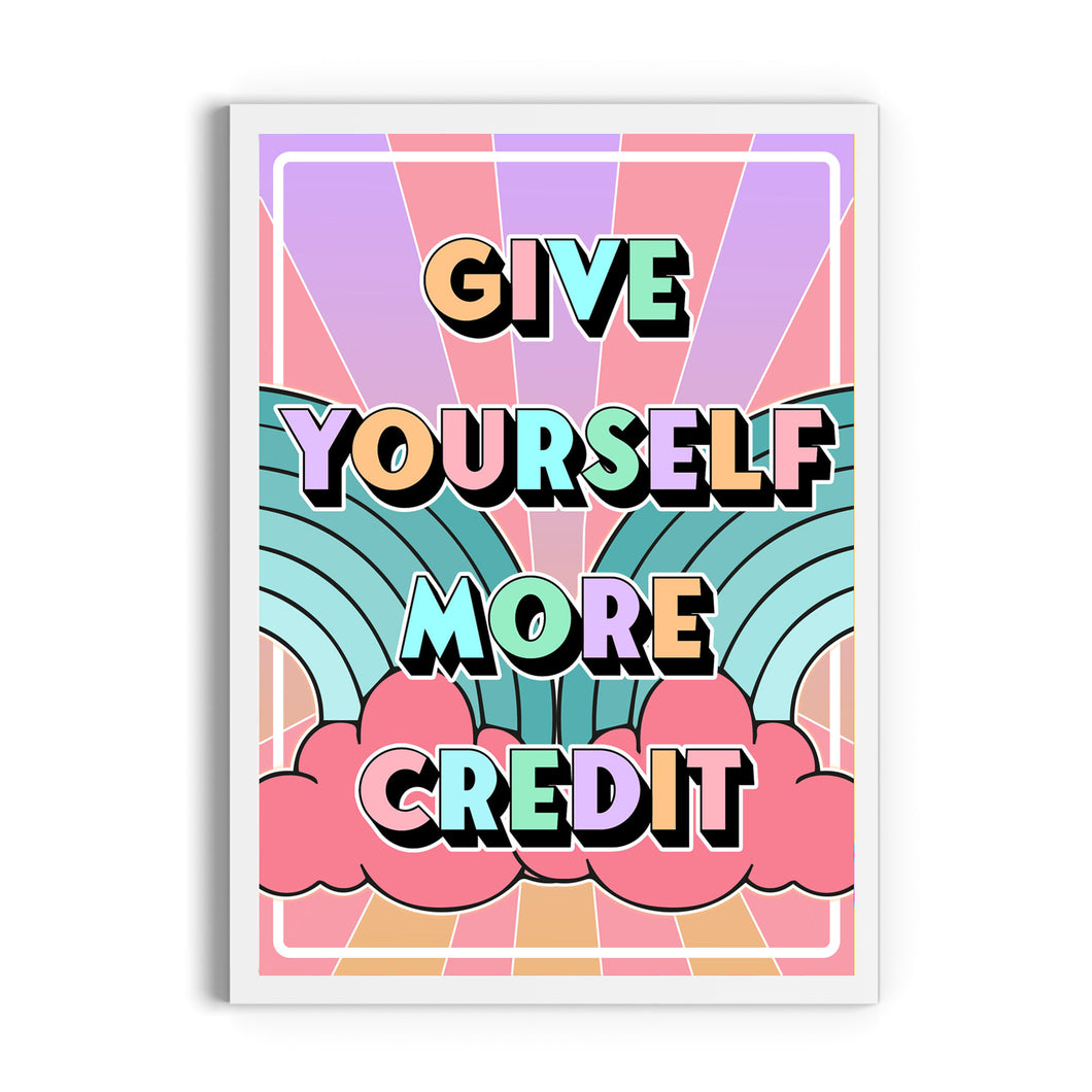 Give Yourself More Credit Print