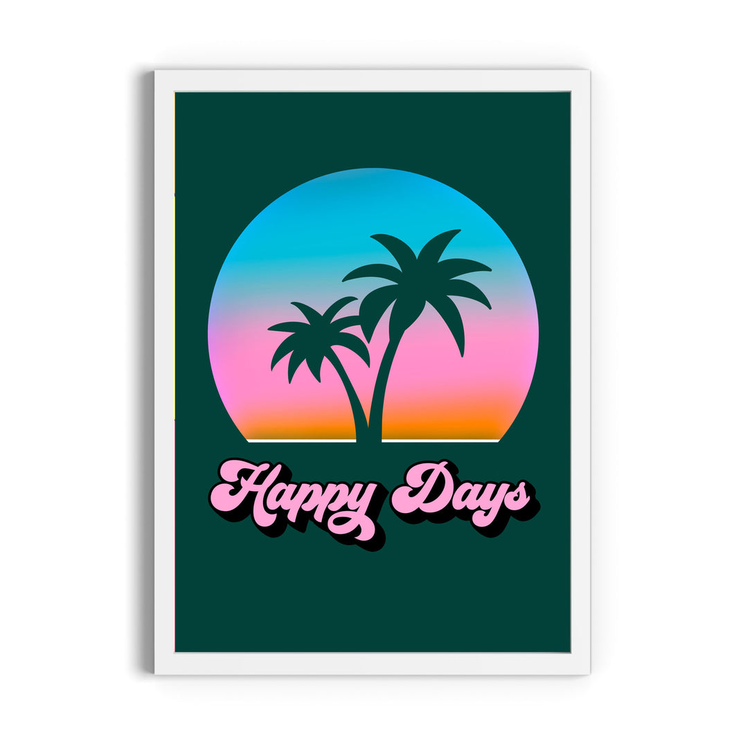 Happy Days Print